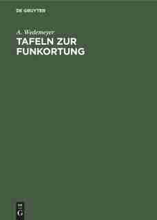 Tafeln Zur Funkortung by A. Wedemeyer