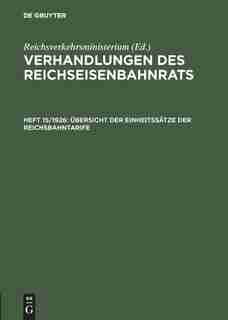 Übersicht Der Einheitssätze Der Reichsbahntarife by Reichsverkehrsministerium