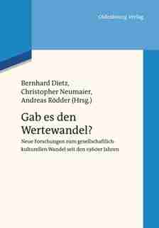 Gab es den Wertewandel? by Bernhard Dietz