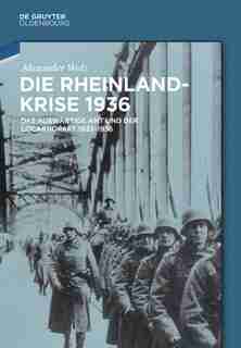 Die Rheinlandkrise 1936 by Alexander Wolz