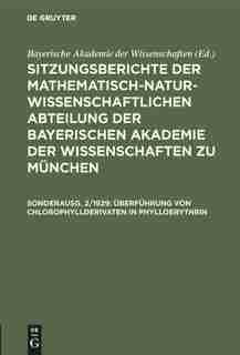 Überführung Von Chlorophyllderivaten In Phylloerythrin by Hans Fischer