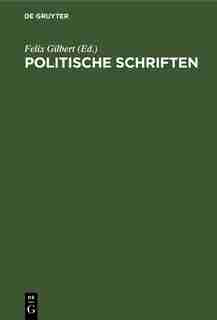 Politische Schriften by Felix Gilbert