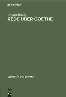 Rede über Goethe by Walther Brecht