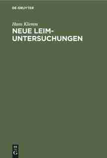 Neue Leim-Untersuchungen by Hans Klemm