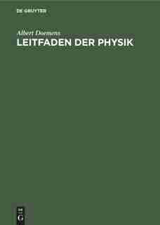 Leitfaden der Physik by Albert Doemens