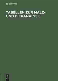 Tabellen zur Malz- und Bieranalyse by Doemens