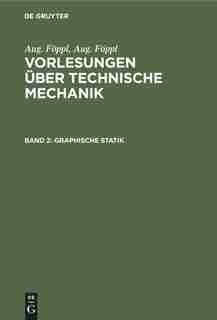 Graphische Statik by Aug. Föppl
