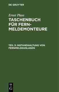 Instandhaltung von Fernmeldeanlagen by Ernst Plass