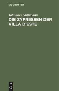 Die Zypressen Der Villa D'este by Johannes Guthmann