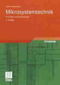 Mikrosystemtechnik: Konzepte und Anwendungen by Ulrich Mescheder