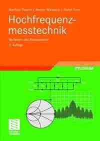 Hochfrequenzmesstechnik: Verfahren und Messsysteme by Manfred Thumm