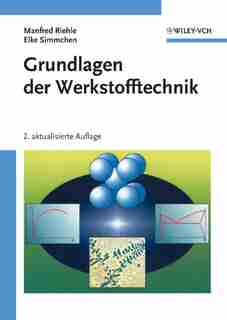 Grundlagen der Werkstofftechnik by Manfred Riehle