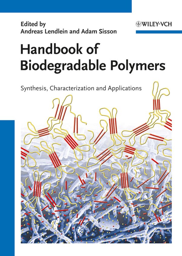 Handbook of Biodegradable Polymers by Andreas Lendlein Hardcover | Indigo Chapters