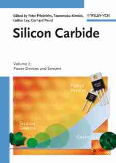 Silicon Carbide, Volume 2: Power Devices and Sensors by Peter Friedrichs
