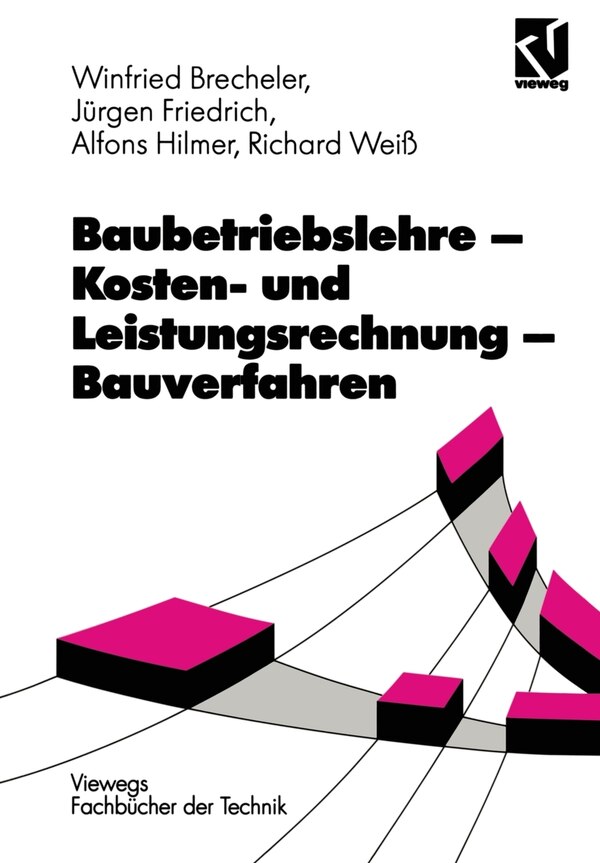 Baubetriebslehre - Kosten- Und Leistungsrechnung - Bauverfahren by RICHARD Weiss Paperback | Indigo Chapters