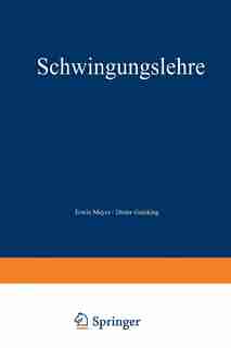 Schwingungslehre by Erwin Meyer