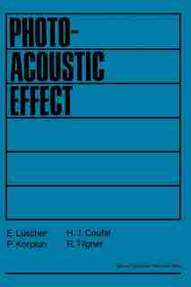 Photoacoustic Effect Principles and Applications: Proceedings of the First International Conference on the Photoacoustic Effect in Germany by E. Lüscher