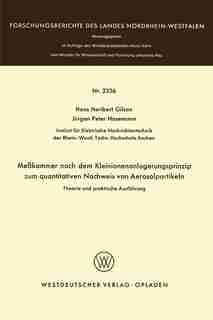 Meßkammer nach dem Kleinionenanlagerungsprinzip zum quantitativen Nachweis von Aerosolpartikeln Theorie und praktische Ausführung by Hans Heribert Gilson