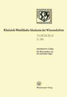 Die Wissenschaften und ihre kulturellen Folgen: Über die Zukunft des common sense by Hermann Lübbe