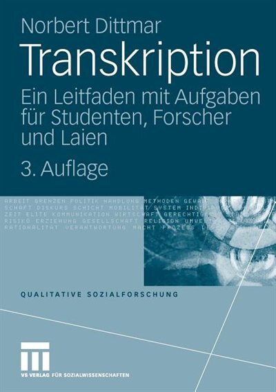 Transkription: Ein Leitfaden Mit Aufgaben Für Studenten, Forscher Und Laien by Norbert Dittmar