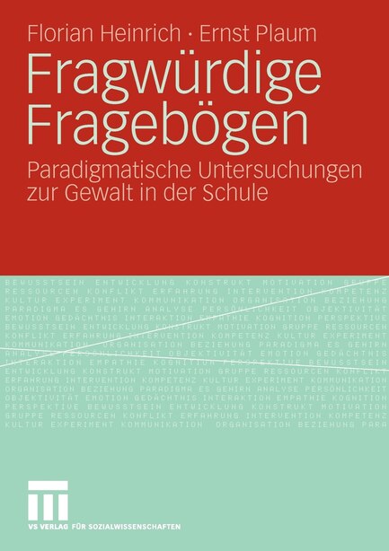 Fragwürdige Fragebögen: Paradigmatische Untersuchungen zur Gewalt in der Schule by Florian Heinrich