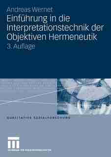 Einführung in die Interpretationstechnik der Objektiven Hermeneutik by Andreas Wernet