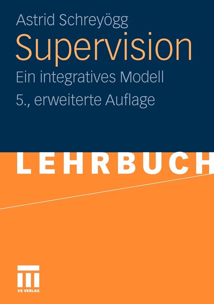 Supervision: Ein Integratives Modell by Astrid Schreyögg
