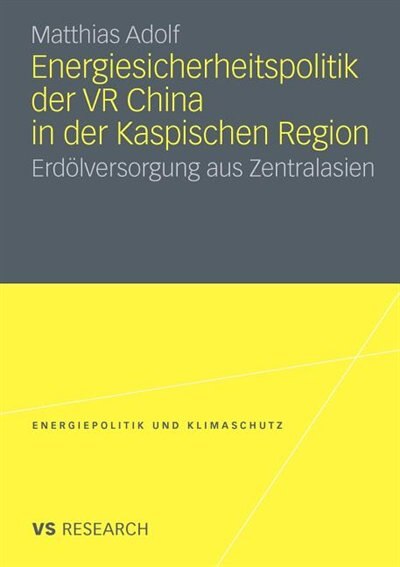 Energiesicherheitspolitik der VR China in der Kaspischen Region by Matthias Adolf Paperback | Indigo Chapters