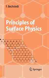 Principles Of Surface Physics by Friedhelm Bechstedt