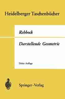 Darstellende Geometrie by Fritz Rehbock