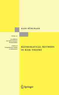 Mathematical Methods in Risk Theory by Hans Bühlmann