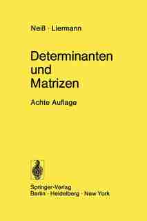 Determinanten Und Matrizen: Lineare Algebra by F. Neiss