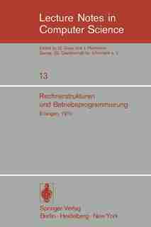 Rechnerstrukturen und Betriebsprogrammierung: GI - Gesellschaft für Informatik e.V., Erlangen, 1970 by W. Händler