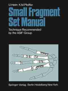Small Fragment Set Manual: Technique Recommanded by the ASIF-Group by U. Heim