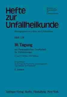 10. Tagung Der Österreichischen Gesellschaft Für Unfallchirurgie: 11. Und 12. Oktober 1974, Salzburg by E. Jonasch
