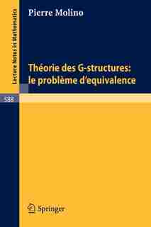 Theorie des G-Structures: Le Probleme d'Equivalence by P. Molino