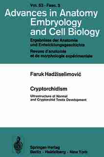 Cryptorchidism: Ultrastructure of Normal and Cryptorchid Testis Development by F. Hadziselimovic