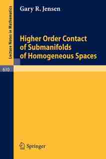 Higher Order Contact of Submanifolds of Homogeneous Spaces by G. R. Jensen