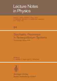 Stochastic Processes in Nonequilibrium Systems: Sitges International School of Statistical Mechanics, June 1978, Sitges, Barcelona/Spain by L. Garrido