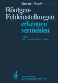 Röntgen-Fehleinstellungen: Erkennen und Vermeiden by E.A. Zimmer