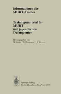 Informationen für MURT-Trainer: Trainingsmaterial für MURT mit jugendlichen Delinquenten by Jörg Alisch