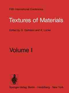 Textures of Materials: Proceeding of the Fifth International Conference on Textures of Materials March 28-31, 1978, Aachen by G. Gottstein