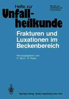 Frakturen und Luxationen im Beckenbereich: 12. Reisensburger Workshop zu Ehren von A. N. Witt 15.-17. Februar 1979 de C. Burri