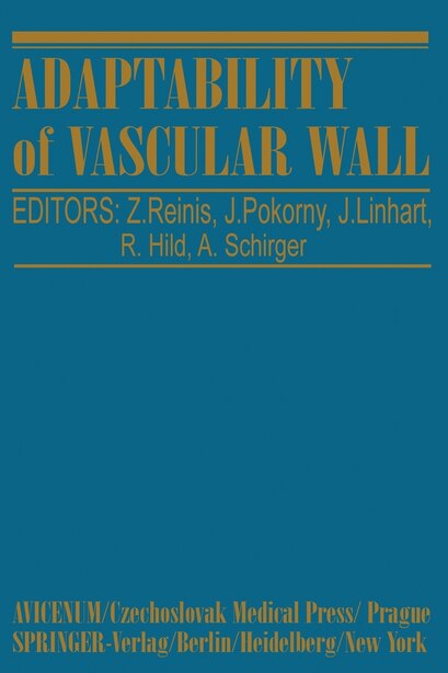 Adaptability Of Vascular Wall: Proceedings Of The Xith International Congress Of Angiology-prague 1978 by Z. Reini;&aks;