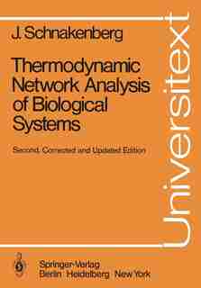 Thermodynamic Network Analysis of Biological Systems by J. Schnakenberg