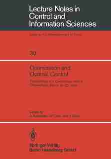 Optimization And Optimal Control: Proceedings Of A Conference Held At Oberwolfach, March 16-22, 1980 by A. Auslender