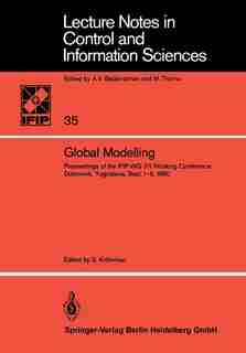Global Modelling: Proceedings of the IFIP-WG 7/1 Working Conference Dubrovnik, Yugoslavia, September 1-5, 1980 by S. Krcevinac