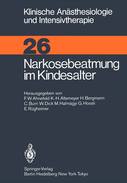 Narkosebeatmung im Kindesalter by F.W. Ahnefeld