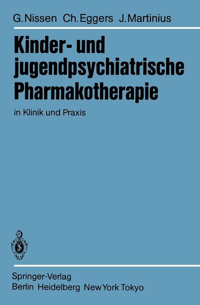Kinder- und jugendpsychiatrische Pharmakotherapie in Klinik und Praxis by G. Nissen