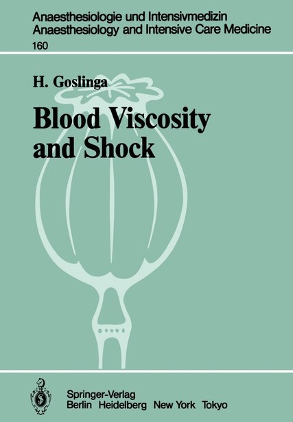 Blood Viscosity and Shock: The Role of Hemodilution, Hemoconcentration and Defibrination by H. Goslinga